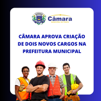 Câmara aprova criação de novos cargos na prefeitura municipal