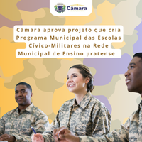 Câmara aprova criação de Programa Municipal de Escolas Cívico-Militares no Prata