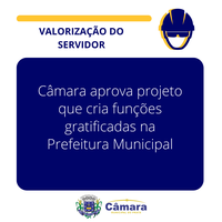 Câmara aprova projeto que cria funções gratificadas na Prefeitura Municipal