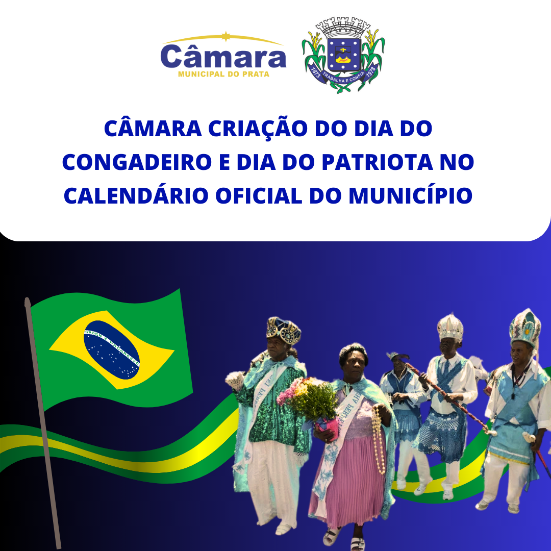 Câmara aprova projetos que cria Dia do Patriota e Dia do Congadeiro