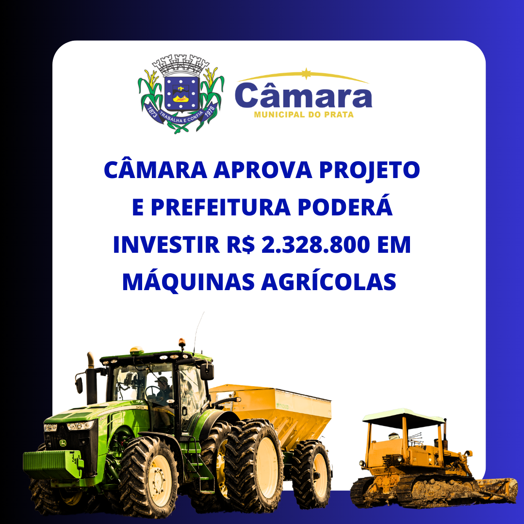 Câmara autoriza prefeitura a comprar máquinas agrícolas