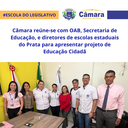 Câmara Municipal reúne-se com a OAB, Secretaria de Educação e diretores das escolas estaduais do município para apresentar um de seus projetos programados para o segundo semestre