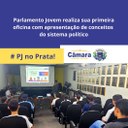 Câmara realiza primeira oficina do Parlamento Jovem debatendo conceitos do sistema político