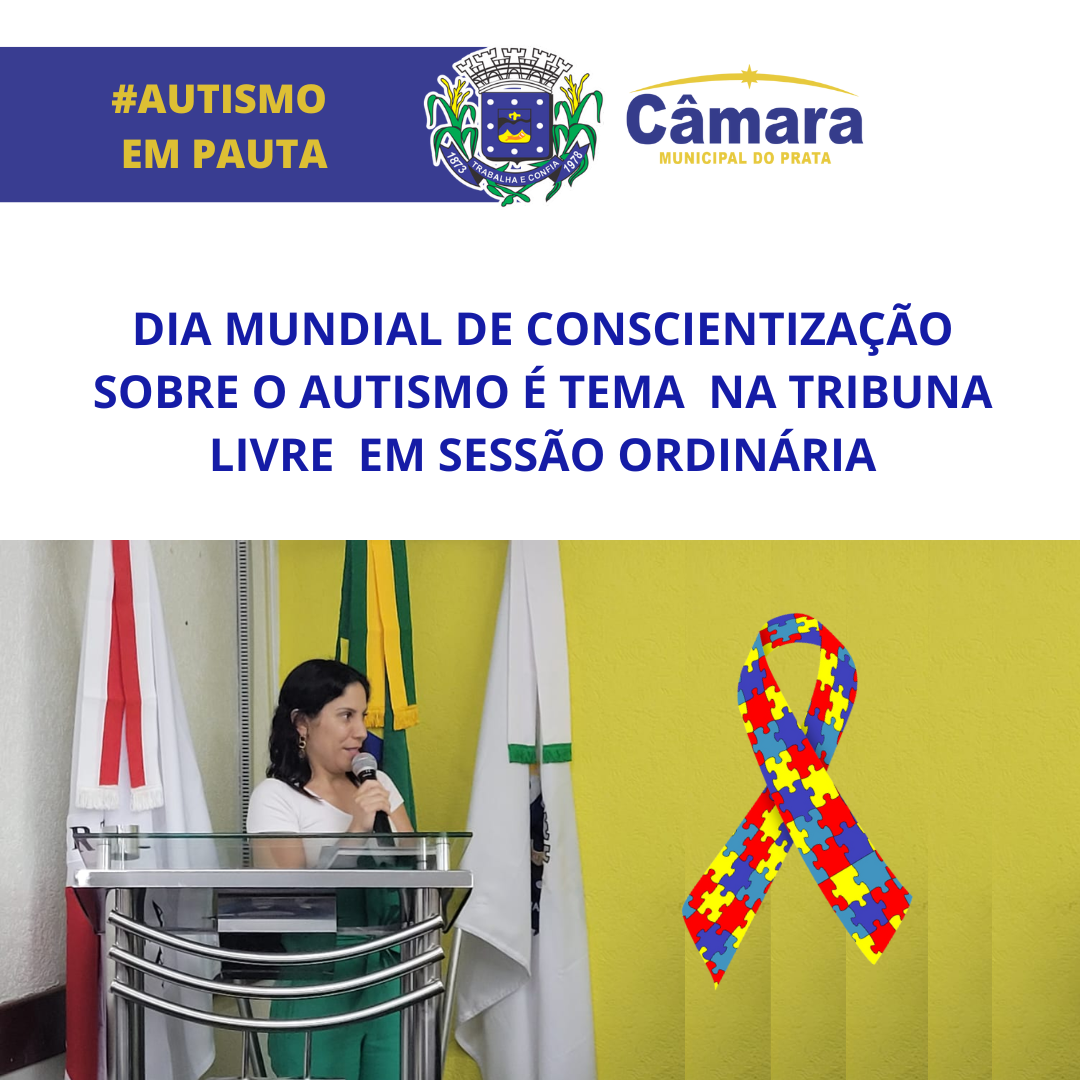 Dia Mundial de Conscientização sobre o Autismo é tema na tribuna em sessão ordinária