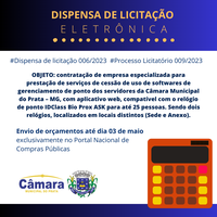 Dispensa de Licitação Eletrônica - contratação de empresa especializada para prestação de serviços de cessão de uso de software de gerenciamento de ponto dos servidores da Câmara Municipal do Prata – MG, com aplicativo web, compatível com o relógio de pon