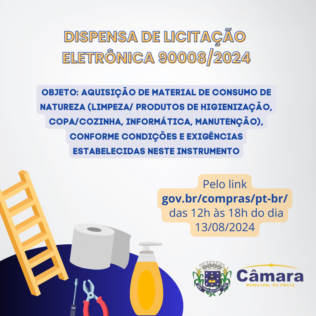 DISPENSA DE LICITAÇÃO ELETRÔNICA Nº 90008/2024 - Aquisição de material de consumo de natureza (limpeza/ produtos de higienização, copa/cozinha, informática, manutenção), conforme condições e exigências estabelecidas neste instrumento.