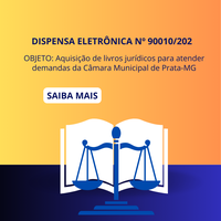 Dispensa de Licitação Eletrônica Nº 90010/2024 - aquisição de livros jurídicos para atender demandas da Câmara Municipal de Prata-MG.