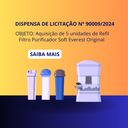 Dispensa de Licitação Nº 90009/2024 - Aquisição de 5 unidades de Refil Filtro Purificador Soft Everest Original