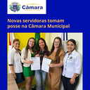 Novas servidoras tomam posse na Câmara Municipal