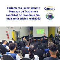 Parlamento Jovem debate Mercado de Trabalho e outros conceitos de Economia em mais uma oficina realizada