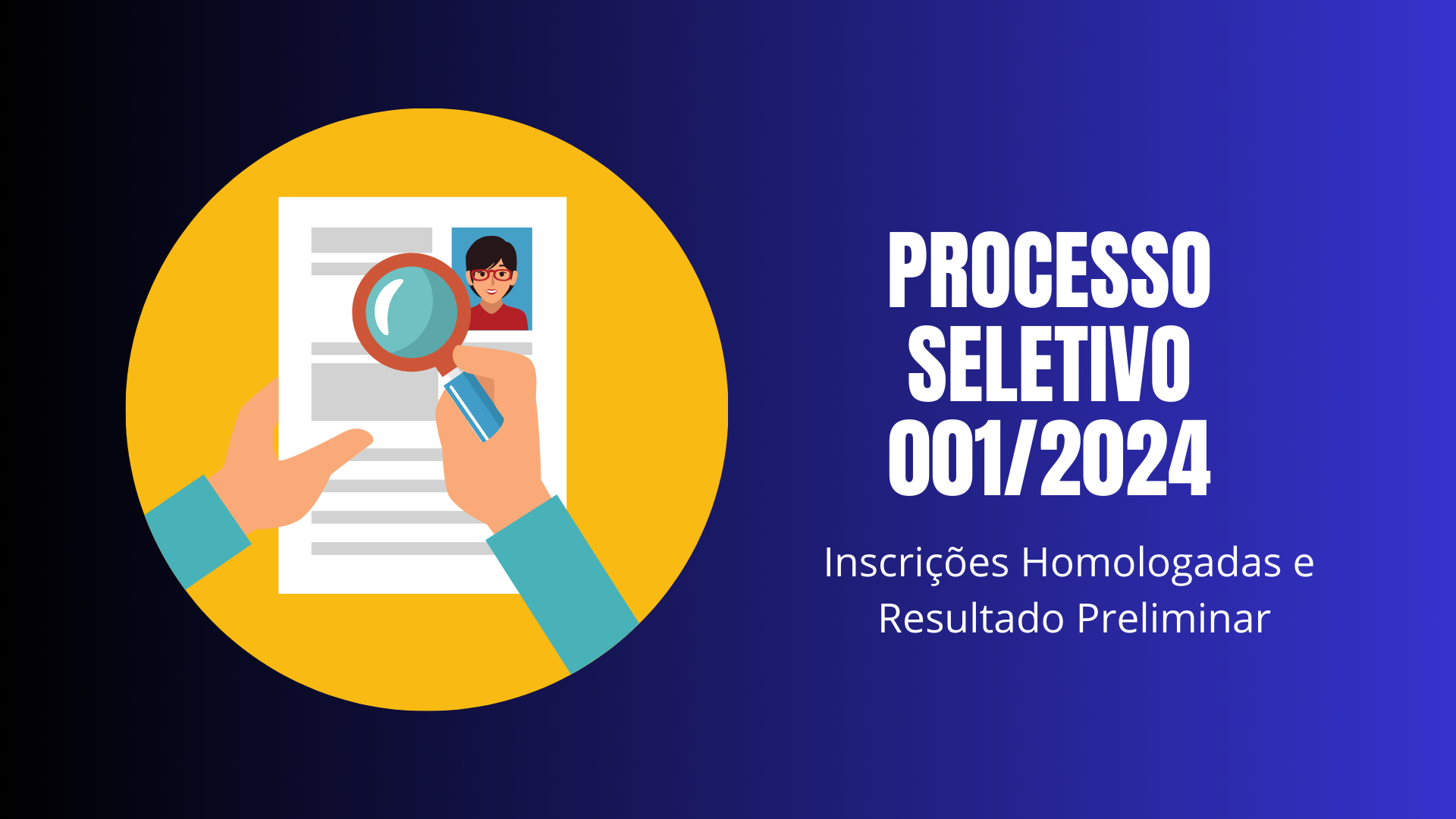 Processo Seletivo Simplificado 001/2024 - Inscrições Homologadas e Resultado Preliminar