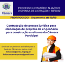 PRORROGAÇÃO - processo licitatório 046/2022 - dispensa de licitação 038/2022 - Contratação de pessoa jurídica para elaboração de projetos de engenharia para construção e reforma da Câmara