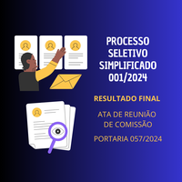 RESULTADO FINAL, HOMOLOGAÇÃO E ATA DA REUNIÃO DA COMISSÃO - PROCESSO SELETIVO SIMPLIFICADO 001/2024