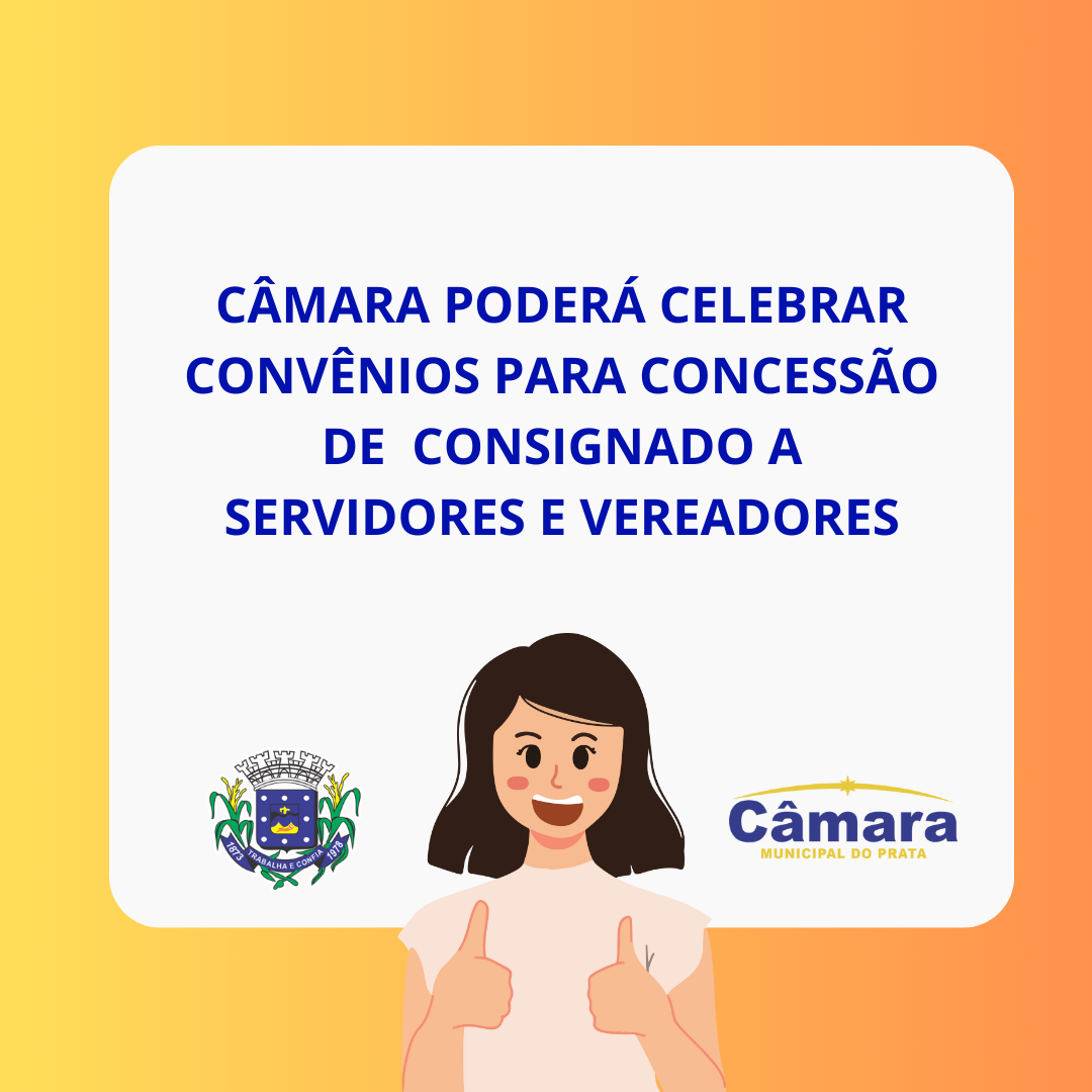 Vereadores aprovam projeto e Câmara poderá celebrar convênios com instituições financeiras para concessão de consignado