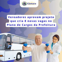 Vereadores aprovam projeto que cria novas 8 vagas no Plano de Cargos da Prefeitura Municipal